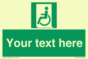 Custom sign safe condition emergency exit for people unable to walk or with walking impairment left